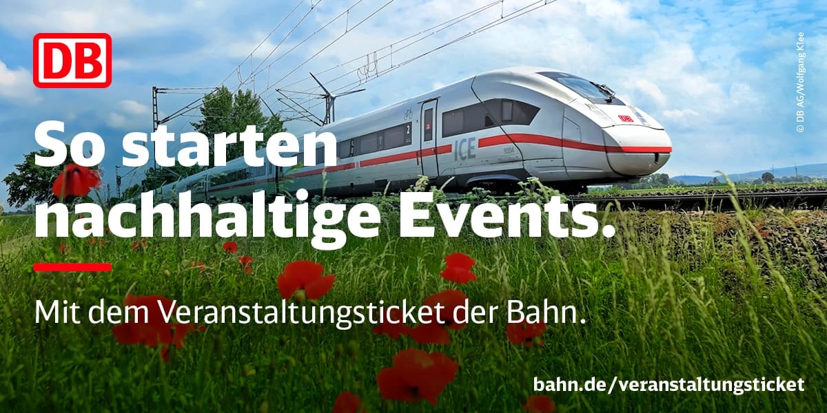 So starten nachhaltige Events. Mit dem Veranstaltungsticket der Bahn.